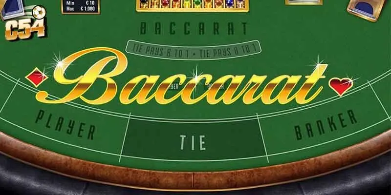 Luật chơi baccarat C54 cơ bản cho thành viên mới